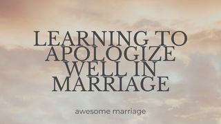 Learning to Apologize Well in Marriage 箴言 9:8 新標點和合本, 上帝版