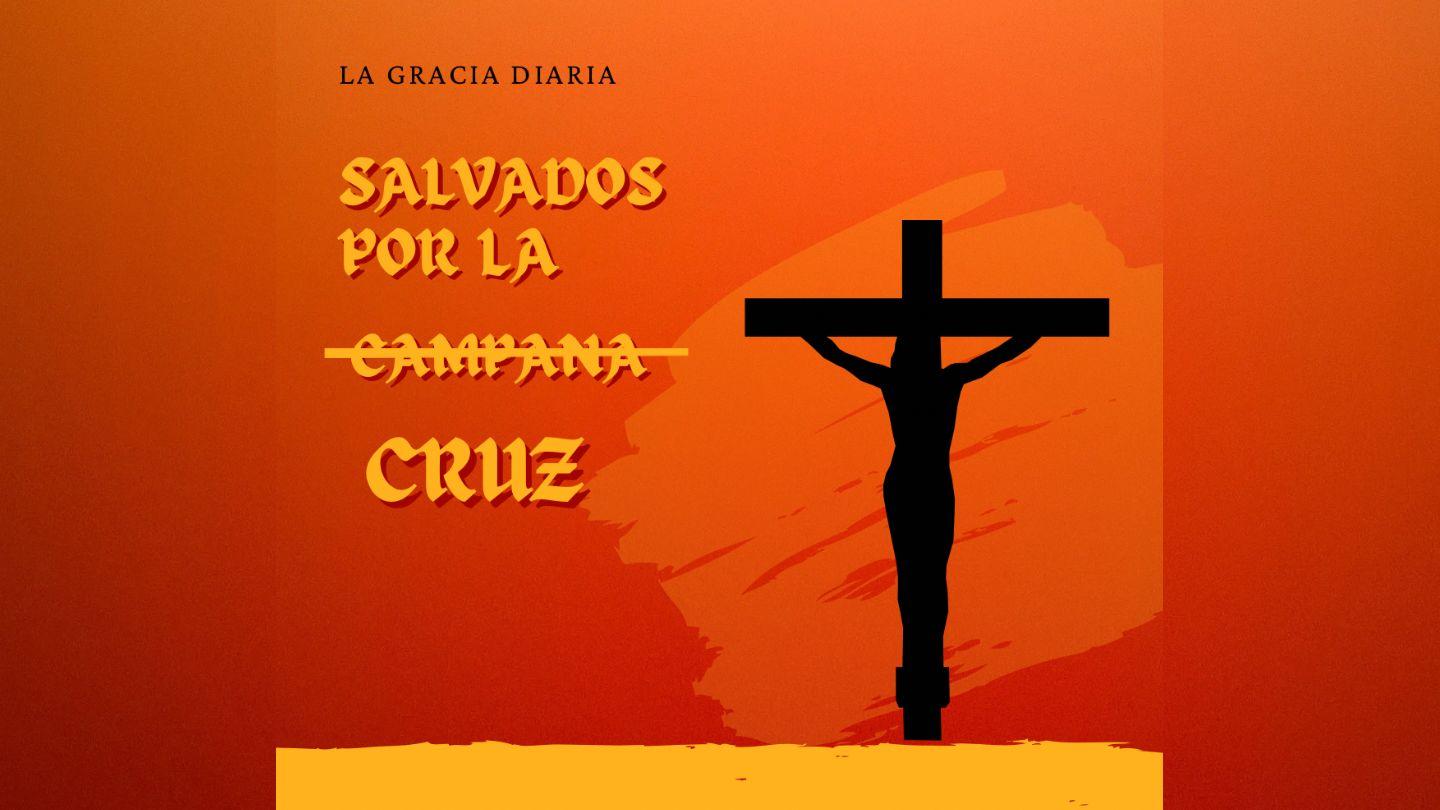 Salvados Por La Cruz