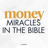4 Money Miracles in the Bible (And What They Teach Us About Trusting God With Our Finances)