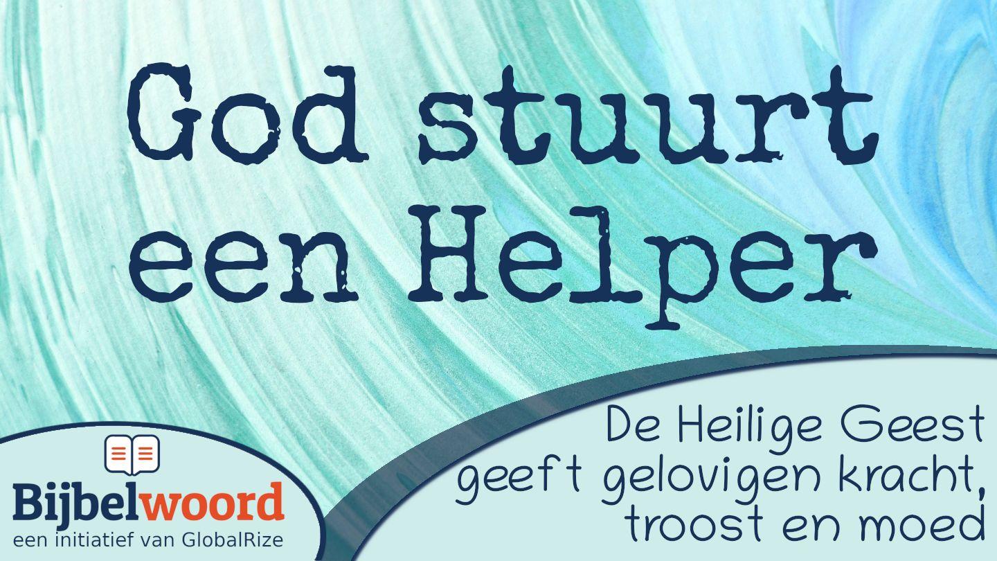 God stuurt een Helper, de Heilige Geest geeft gelovigen kracht, troost en moed De Handelingen der Apostelen 2:43-47 NBG-vertaling 1951