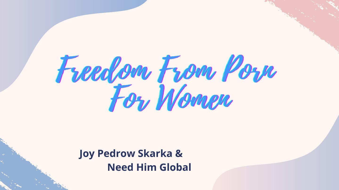 FREEDOM From Porn For Women 1 Corinthians 3:16-18 King James Version