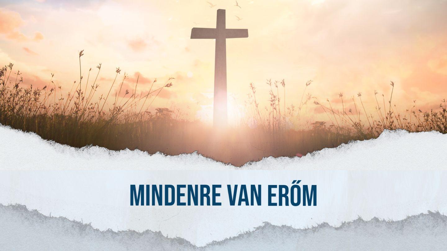 Mindenre Van Erőm 1Thesszalonika 5:14 Revised Hungarian Bible