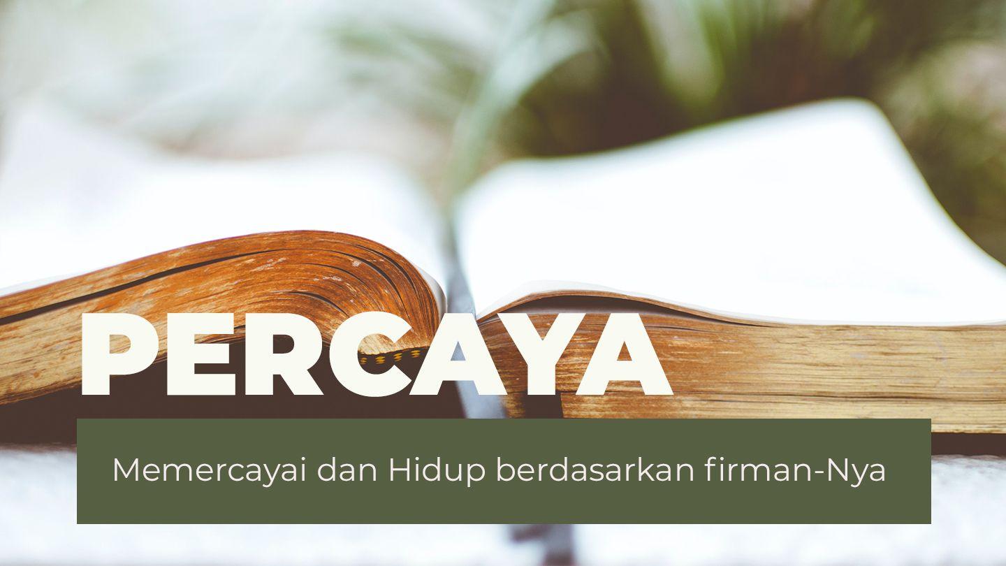 PERCAYA - Memercayai Dan Hidup Berdasarkan Firman-Nya Markus 5:36 Alkitab dalam Bahasa Indonesia Masa Kini