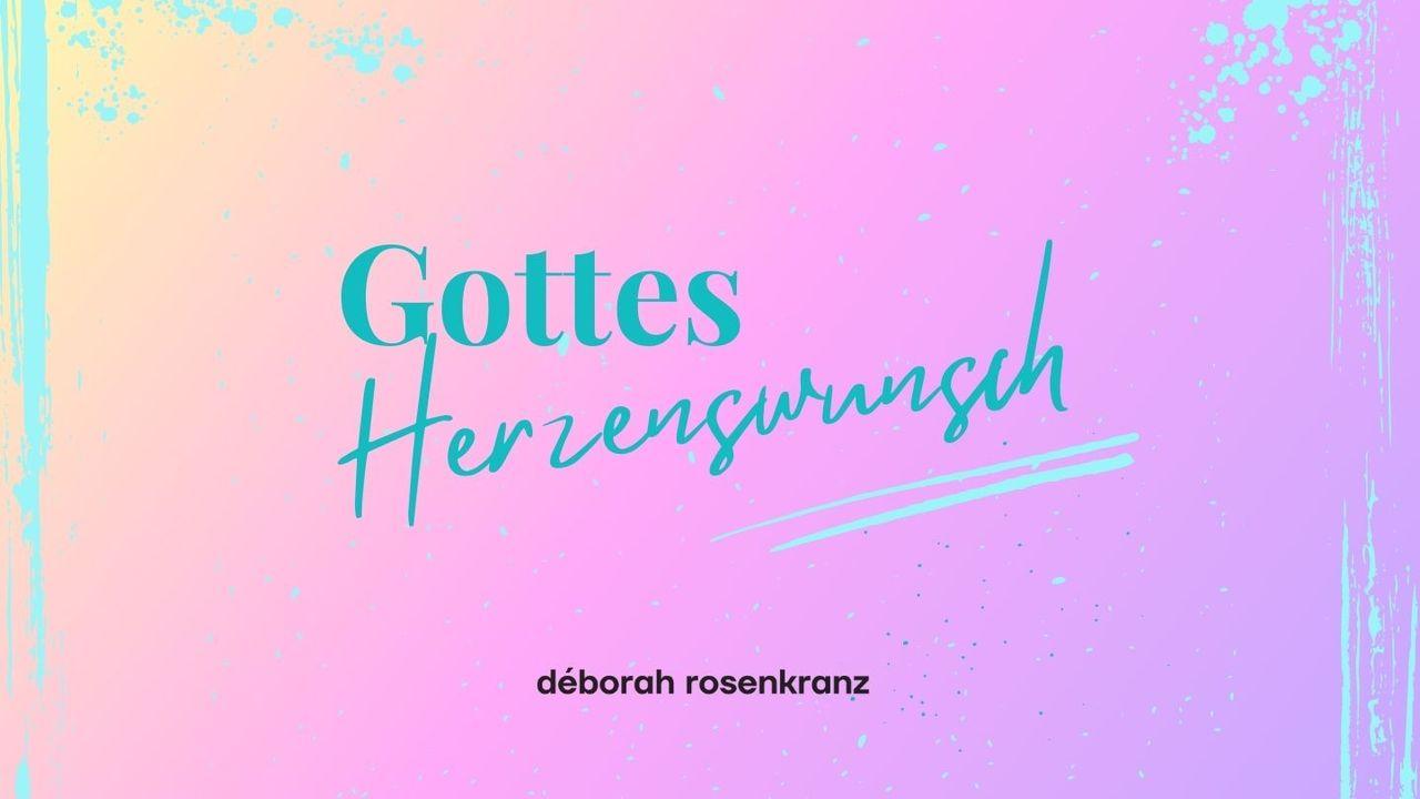 Gottes HERZENSWUNSCH