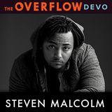 Steven Malcolm - The Overflow Devo