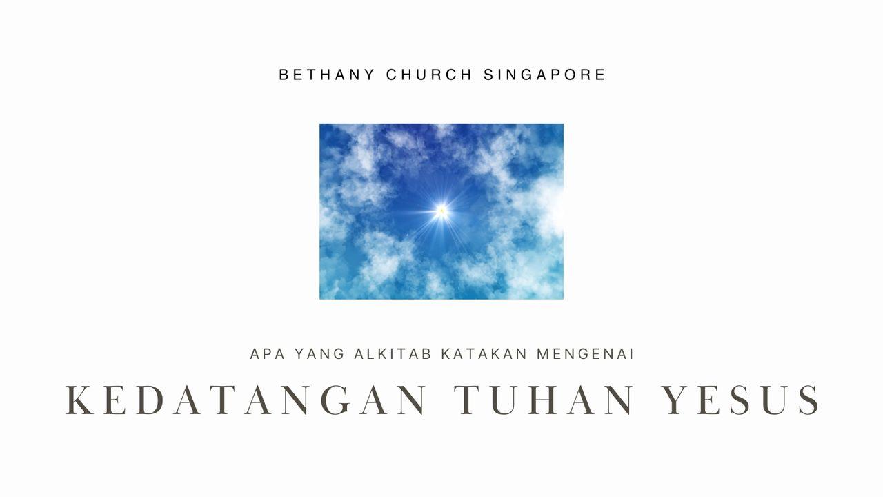 APA YANG ALKITAB KATAKAN MENGENAI KEDATANGAN TUHAN YESUS