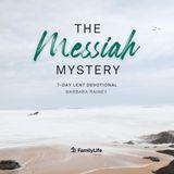 The Messiah Mystery: A Lent Study