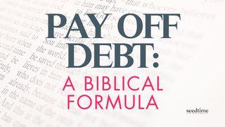 Debt: A Biblical Formula for Paying It Off Miraculously Fast يُحَنَّ 11:6-12 دٜڢْتٜرٜ اَللَّه ڢُلْڢُلْدٜ عَدَمَوَ
