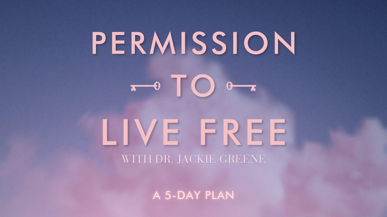 Permission to Live Free