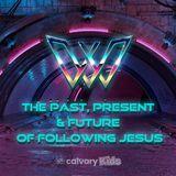 KIDS: The Past, Present & Future of Following Jesus