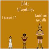  Bible Adventures: 1 Samuel 17