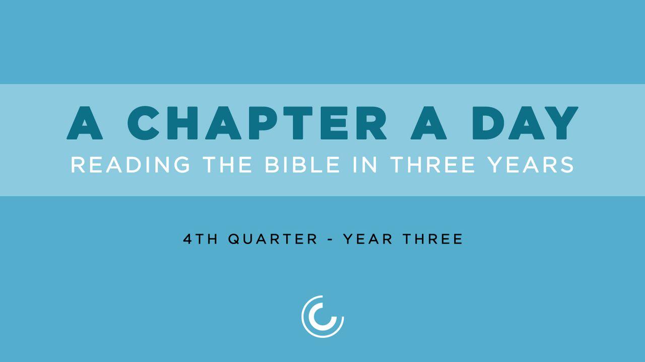 A Chapter A Day: Reading The Bible In 3 Years (Year 3, Quarter 4)