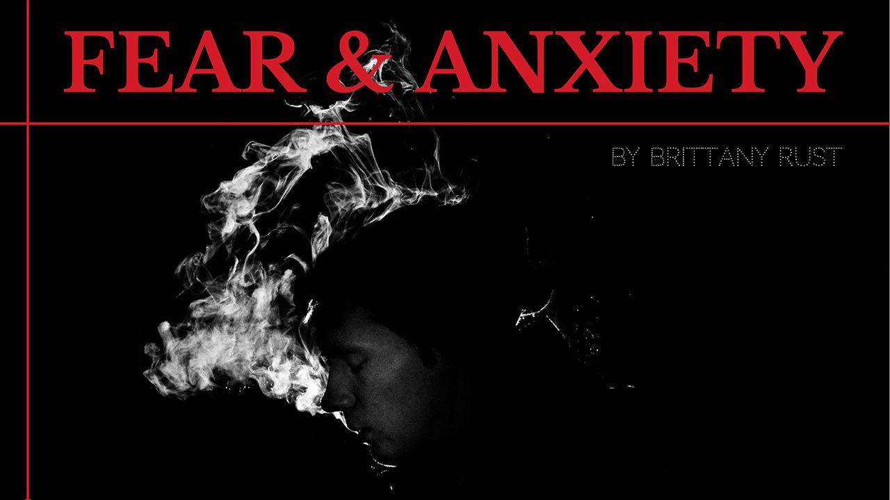 Fear & Anxiety