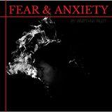 Fear & Anxiety