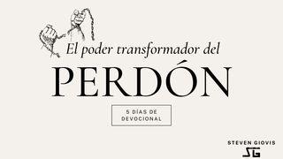 El Poder Transformador Del Perdón