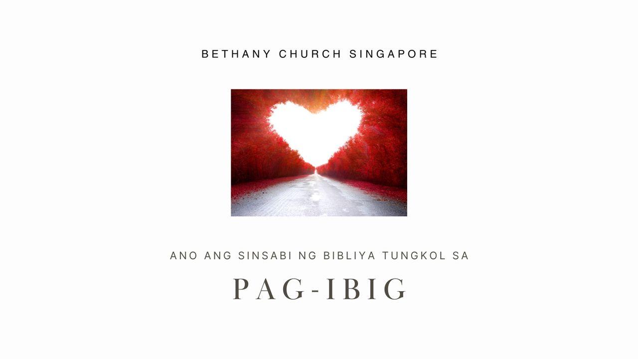 ANO ANG SINSABI NG BIBLIYA TUNGKOL SA PAG-IBIG