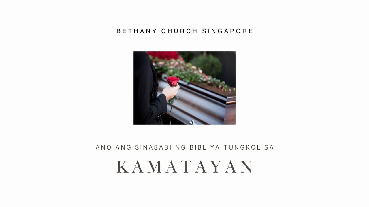 ANO ANG SINASABI NG BIBLIYA TUNGKOL SA KAMATAYAN