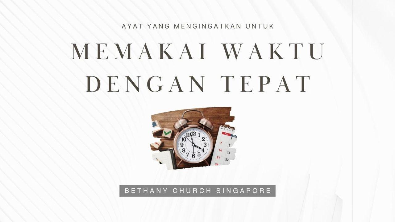 AYAT YANG MENGINGATKAN UNTUK MEMAKAI WAKTU DENGAN TEPAT