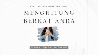 AYAT YANG MENGINGATKAN UNTUK MENGHITUNG BERKAT ANDA 約翰福音 1:17 文理和合譯本《新舊約全書》