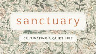 Sanctuary: Cultivating a Quiet Life ເອຊາຢາ 30:18 ພຣະຄຳພີສັກສິ