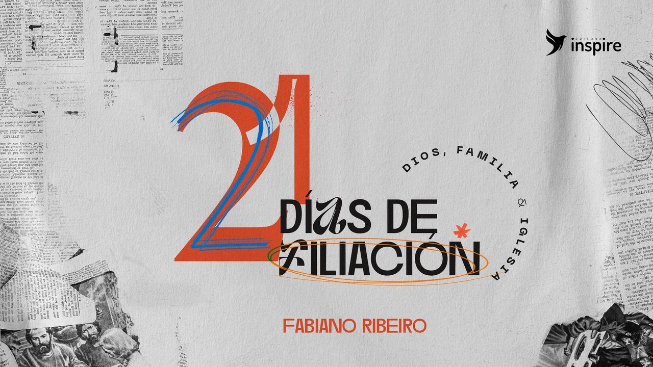 21 Días De Filiación: Dios, Familia e Iglesia