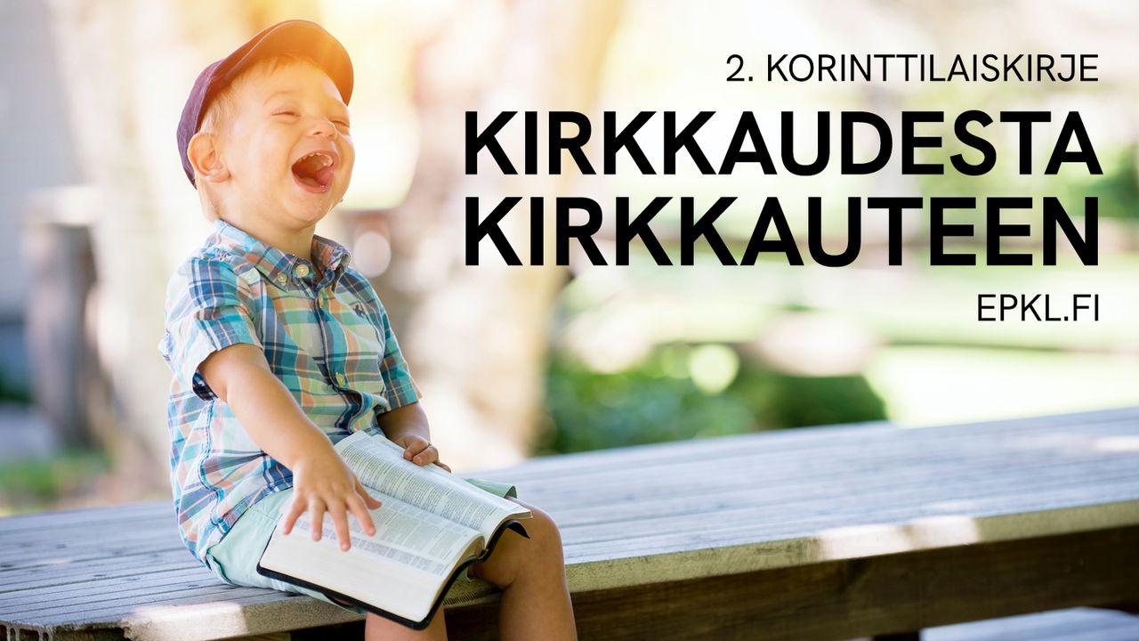 Kirkkaudesta kirkkauteen