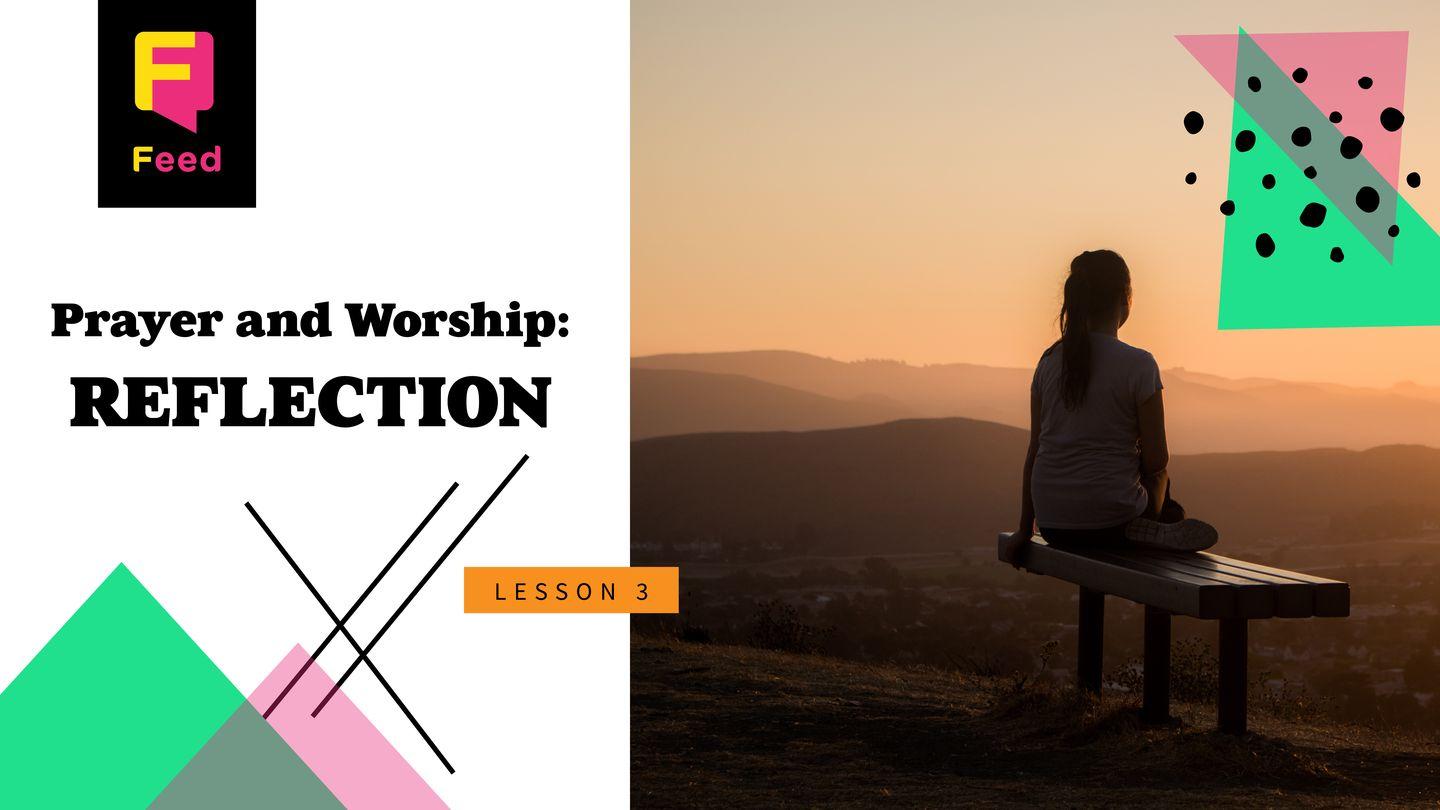 Catechism: Prayer & Worship - Reflection