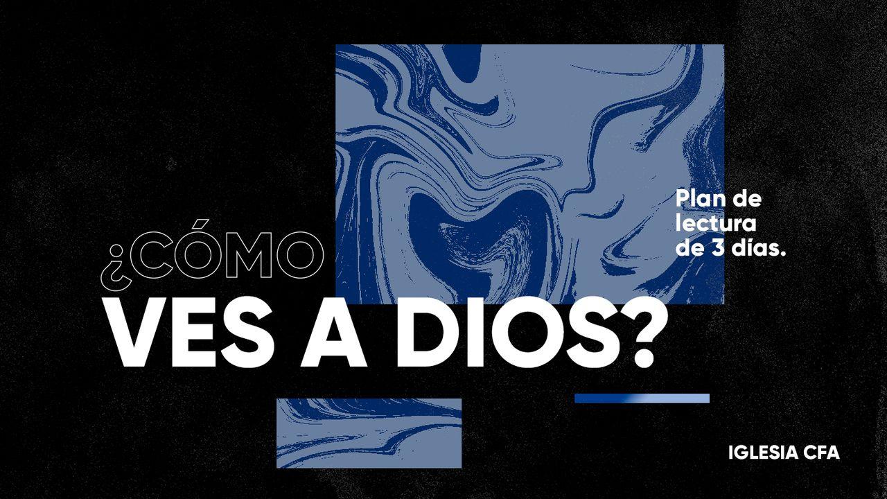 ¿Cómo ves a Dios?