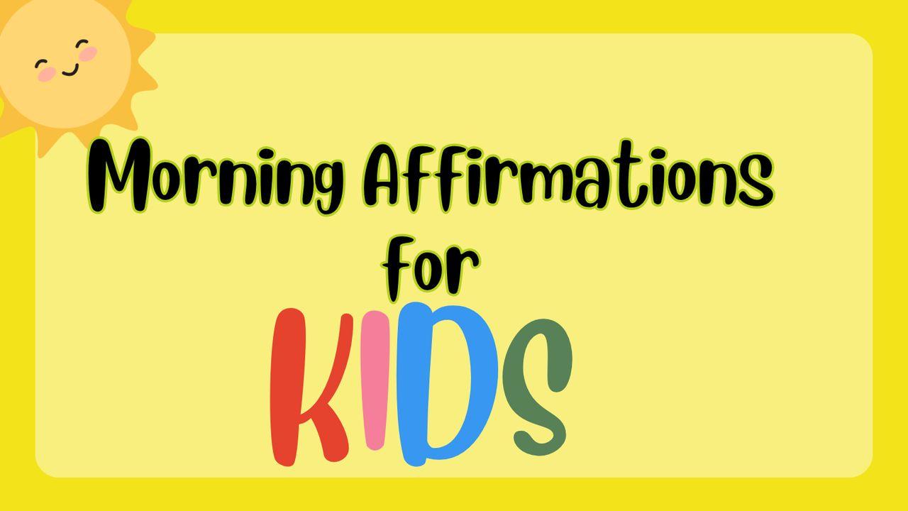 Morning Affirmations for Kids by Kids