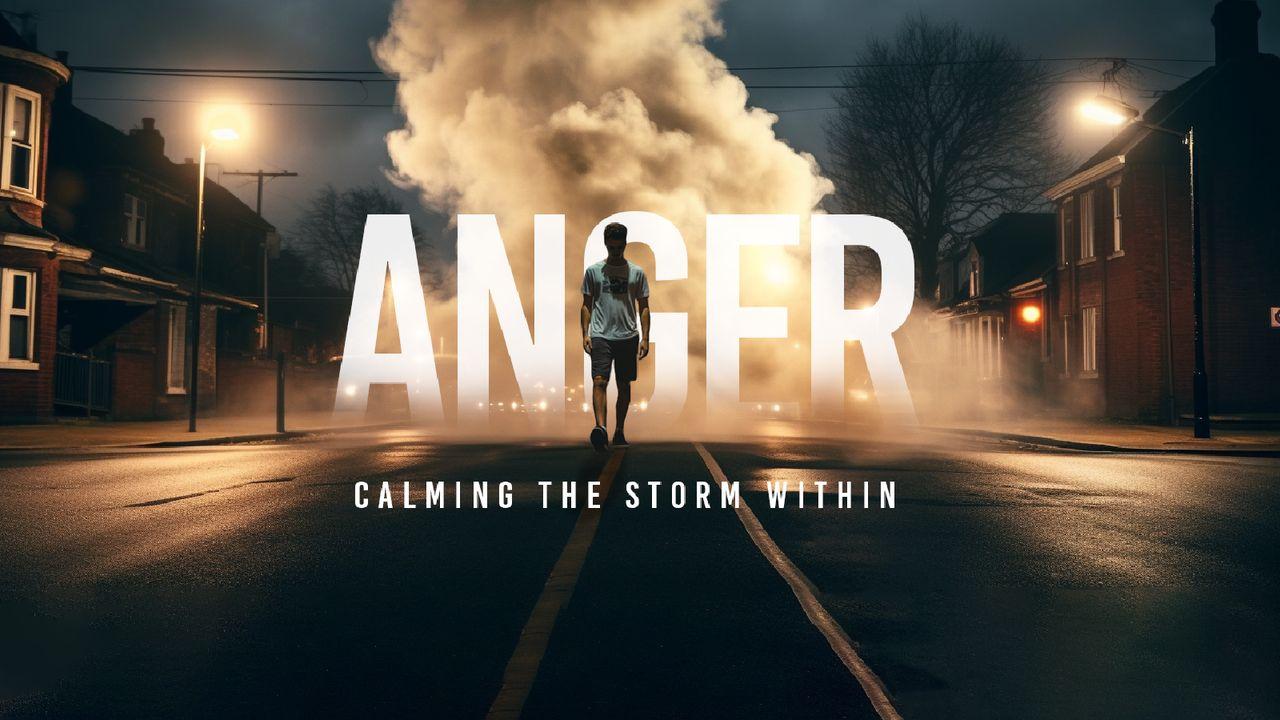 Anger Calming the Storm Within