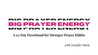 Big Prayer Energy