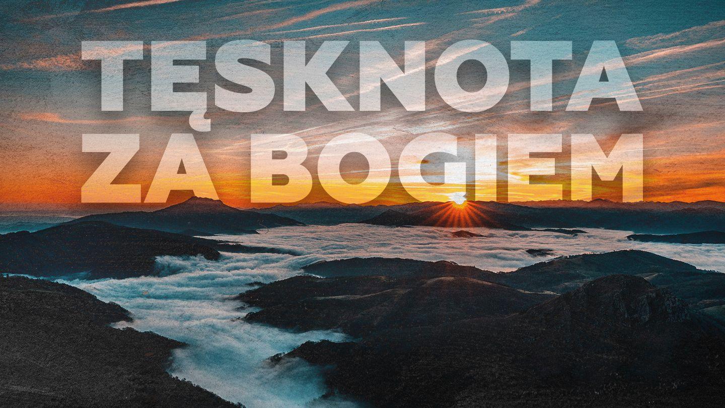 Tęsknota za Bogiem – Psalm 42 Psalmy 42:6-10 Biblia, to jest Pismo Święte Starego i Nowego Przymierza Wydanie pierwsze 2018