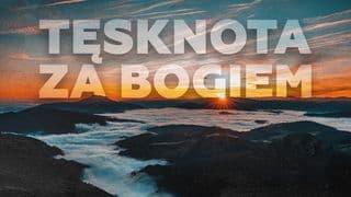 Tęsknota za Bogiem – Psalm 42