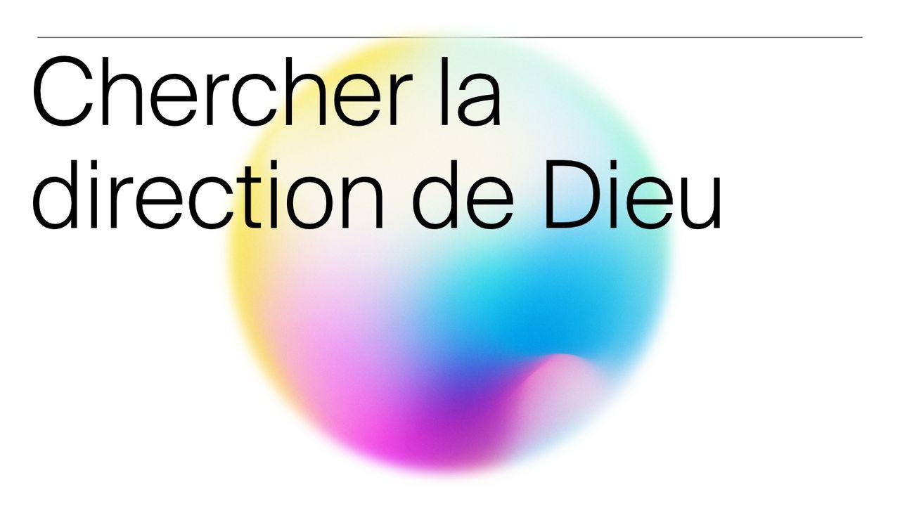 Chercher la direction De Dieu - Mise en Forme