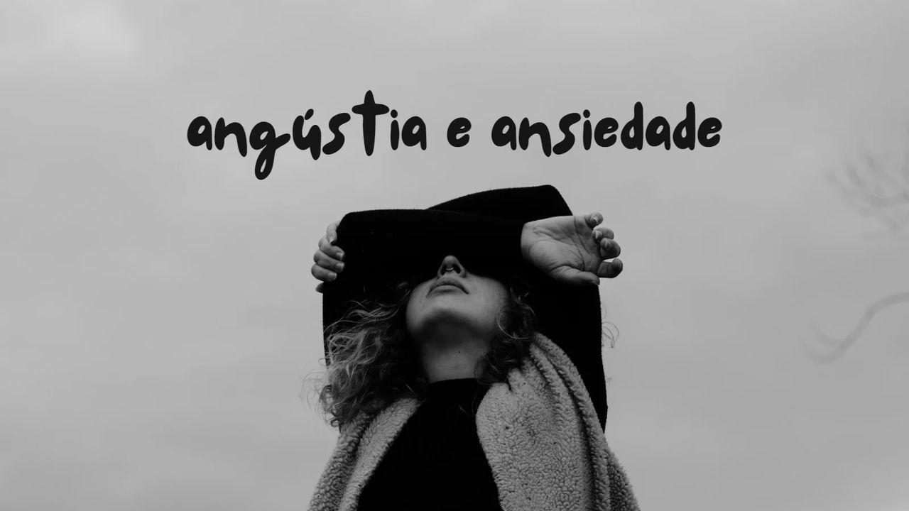 Angústia e Ansiedade