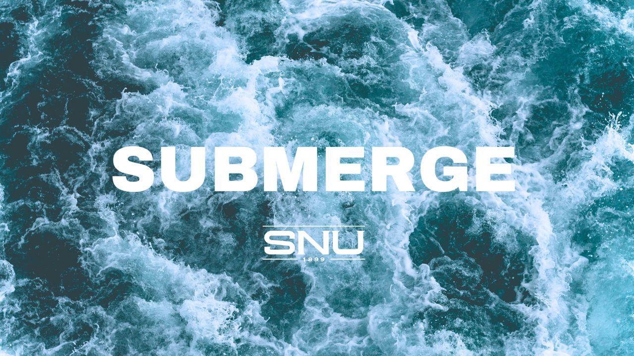 SUBMERGE