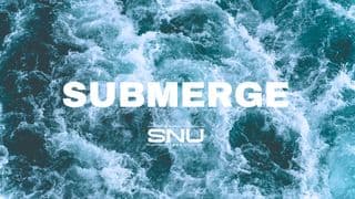 SUBMERGE