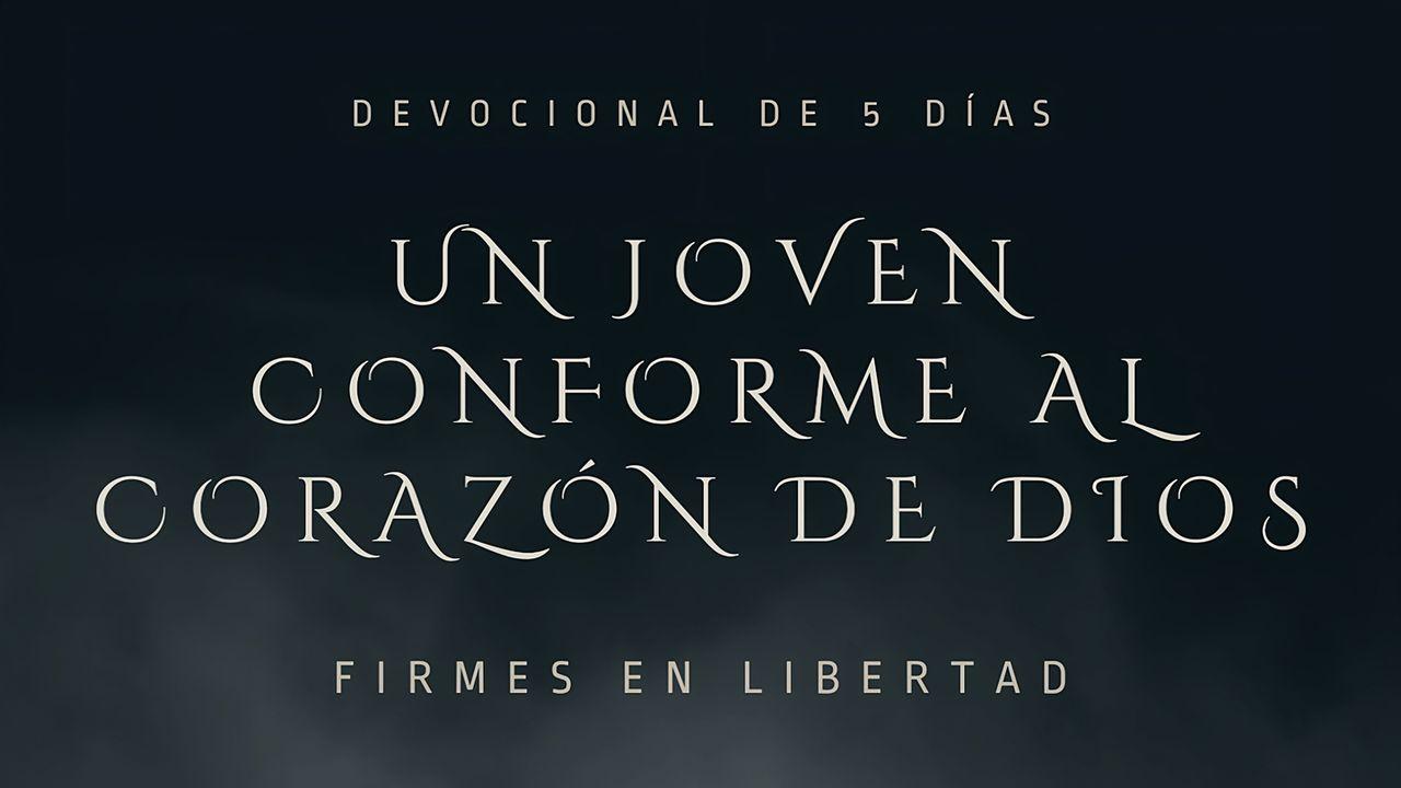 Un Joven Conforme al Corazón de Dios