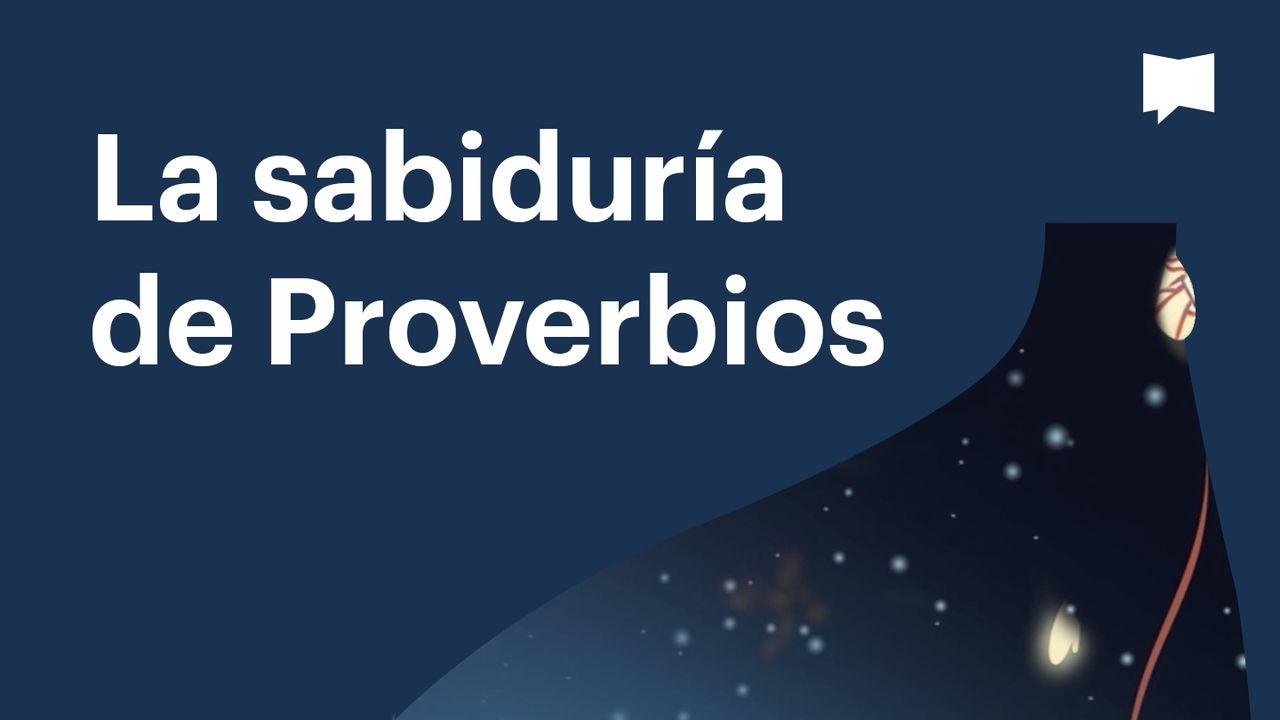 Proyecto Biblia | La sabiduría de Proverbios