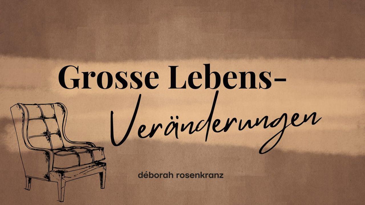 Grosse Lebens-VERÄNDERUNGEN: Loslassen, um Neues zu empfangen