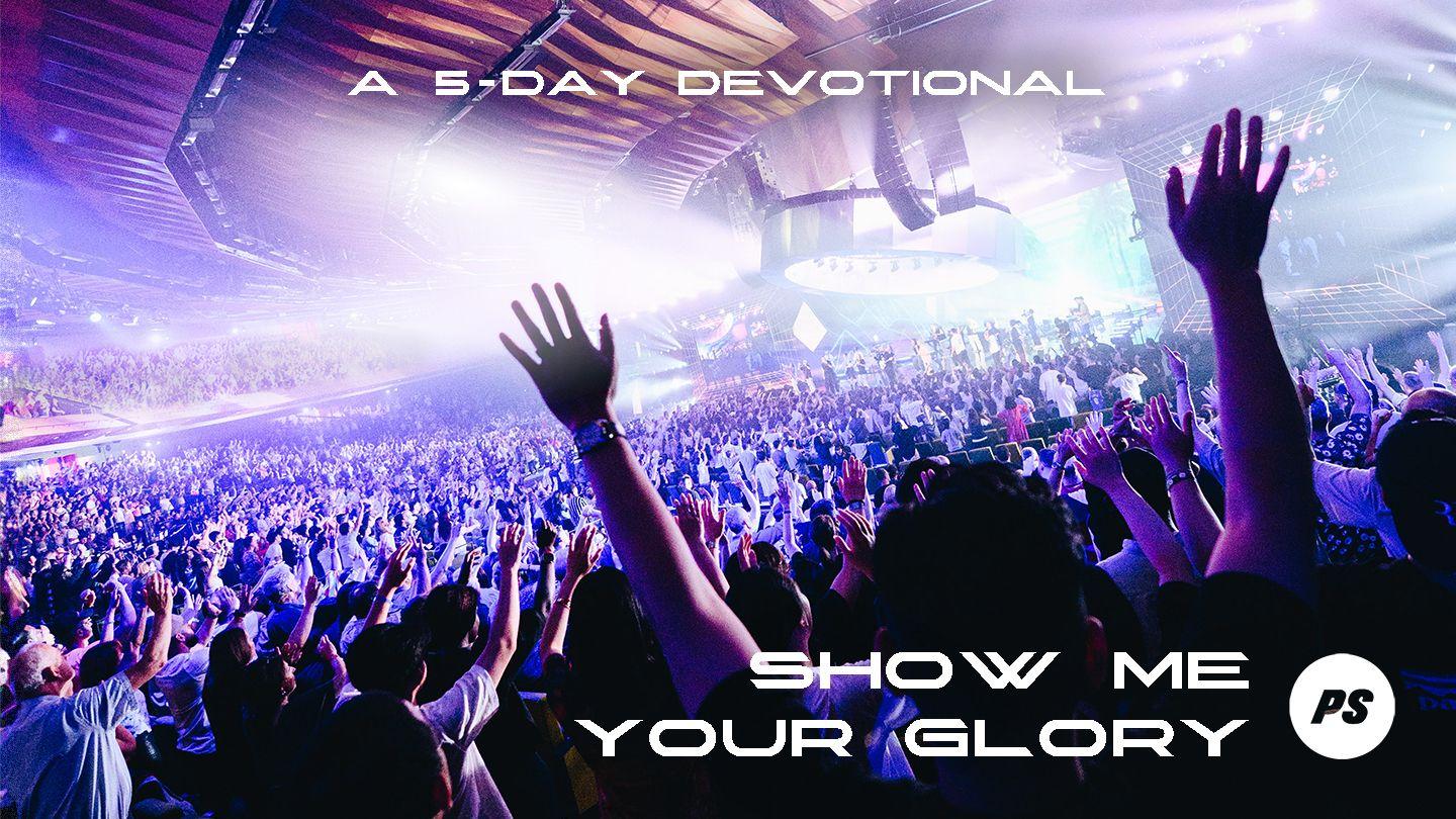 Show Me Your Glory 5 Day Devotional Exodus 33:13-18 King James Version