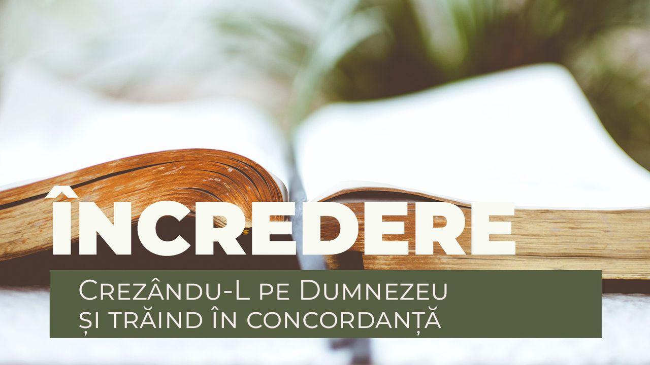 Încredere - Crezându-L Pe Dumnezeu șI Trăind În Concordanță