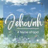 Jehovah: A Name of God