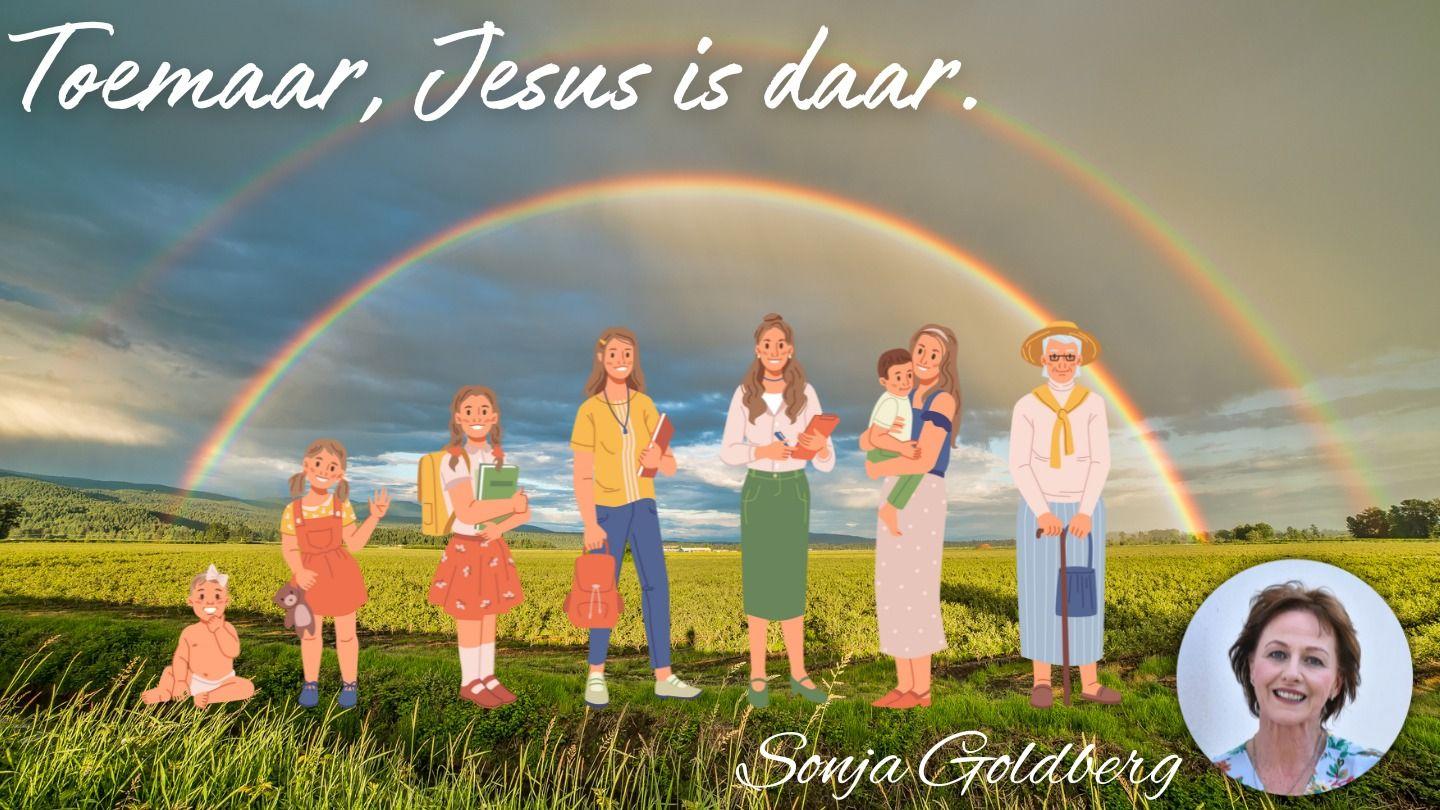 Toemaar, Jesus is daar.