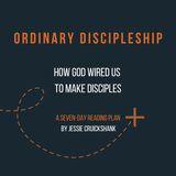 Ordinary Discipleship: How God Wired Us to Make Disciples