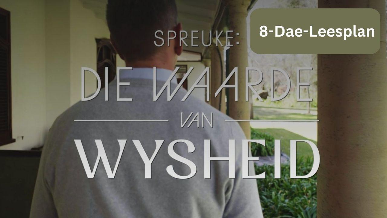 Spreuke: Die Waarde Van Wysheid