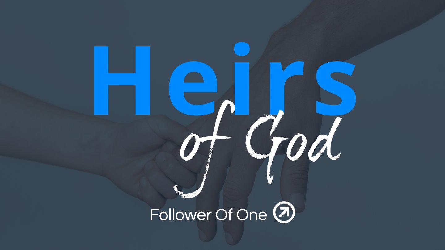 Heirs of God