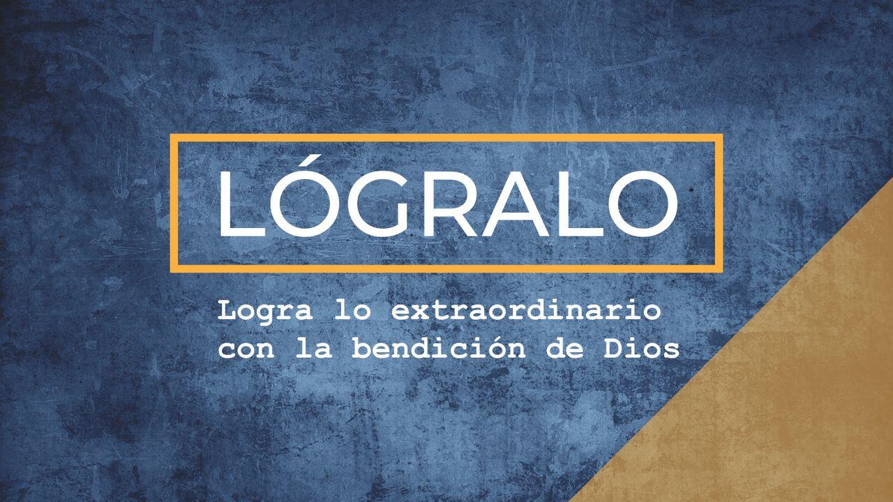 LÓGRALO: en tus rutinas, amistades y relaciones