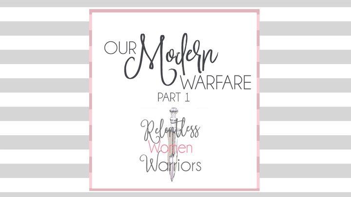 Our Modern Warfare (Part 1)