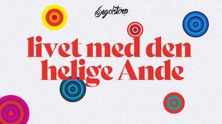 Livet med den Helige Anden